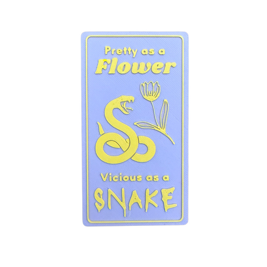 "Pretty as a Flower, Vicious as a Snake" Bookmark