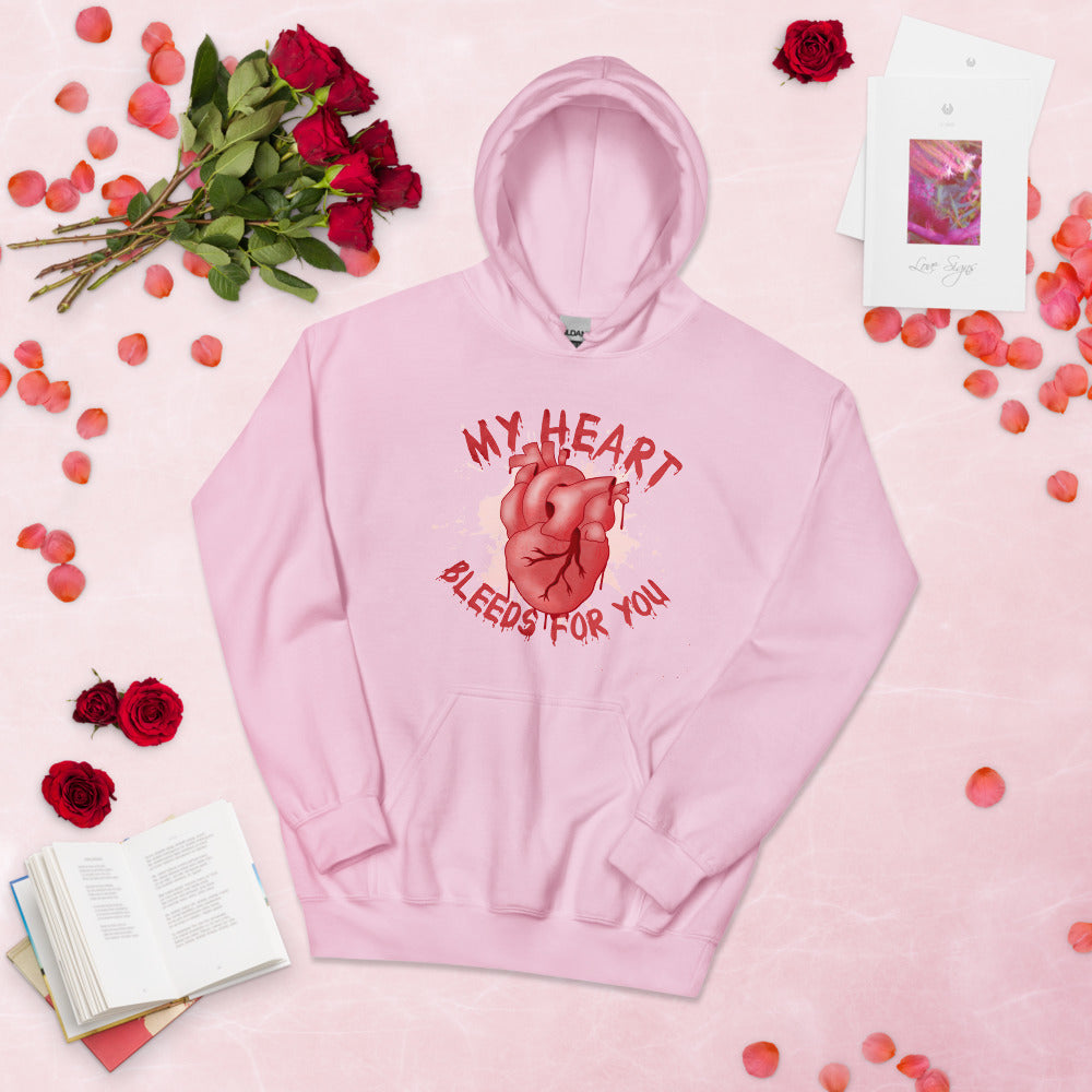 "My Heart Bleeds For You" Unisex Hoodie