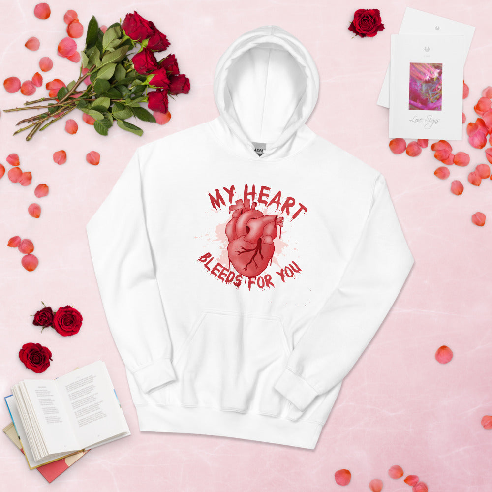 "My Heart Bleeds For You" Unisex Hoodie