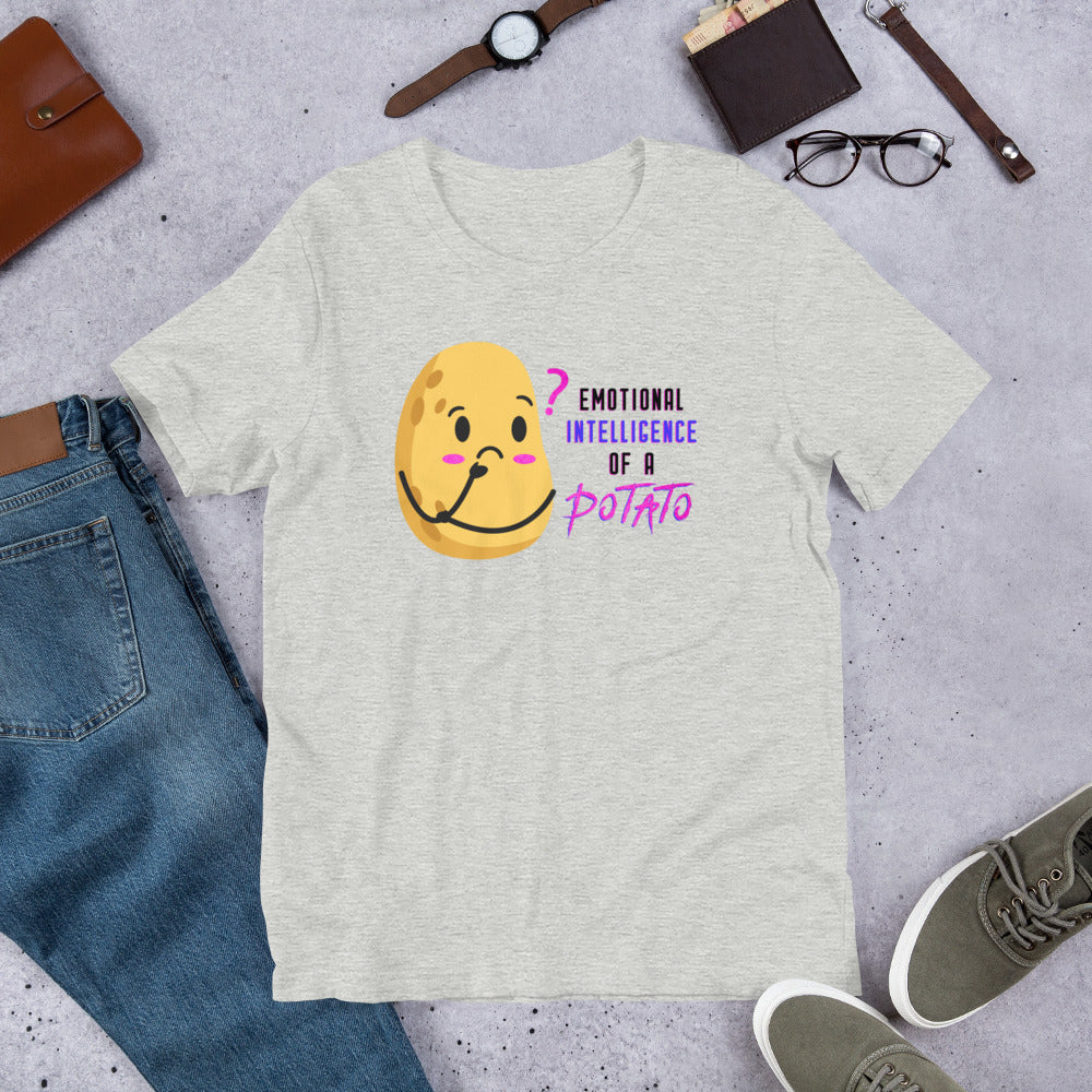 "Emotional Intelligence of a Potato" Unisex T-Shirt