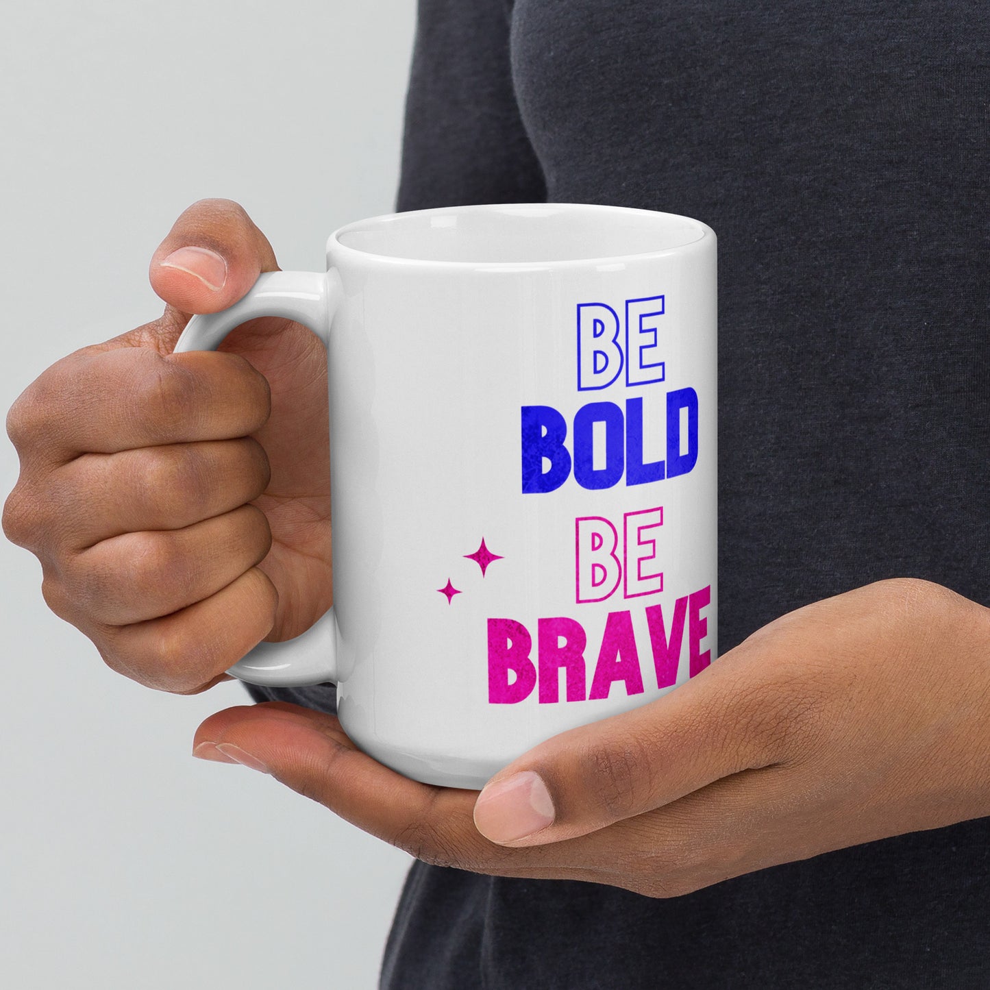 "Be Bold Be Brave Be Honest Be Slutty" Mug