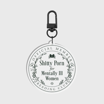 Shitty Porn for Mentally Ill Women Reading Club Acrylic Keychain