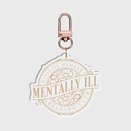 Mentally Ill Reading Club Acrylic Keychain