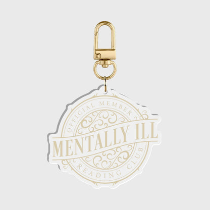 Mentally Ill Reading Club Acrylic Keychain