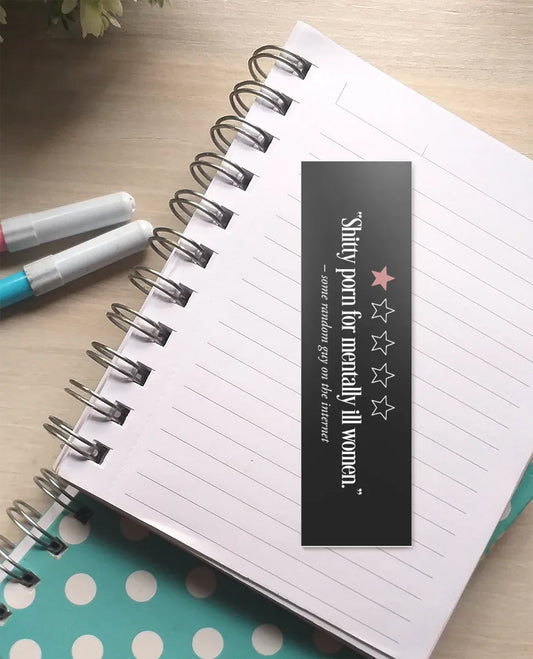 Shitty Porn for Mentally Ill Women Quote 1 Bookmark