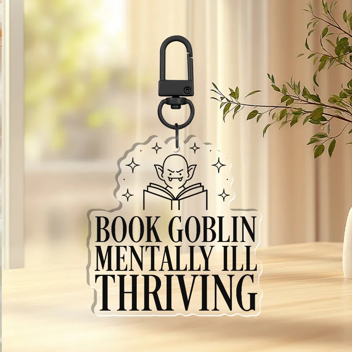 Book Goblin. Mentally Ill. Thriving. Acrylic Keychain