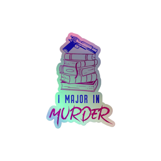"I Major in Murder" Holographic Sticker