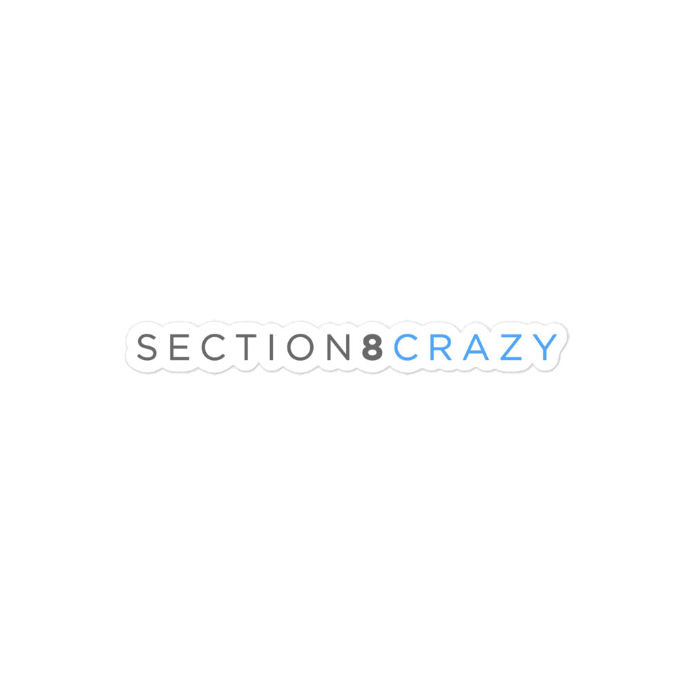 "Section 8 Crazy" Sticker