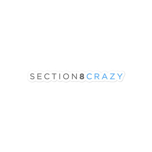 "Section 8 Crazy" Sticker