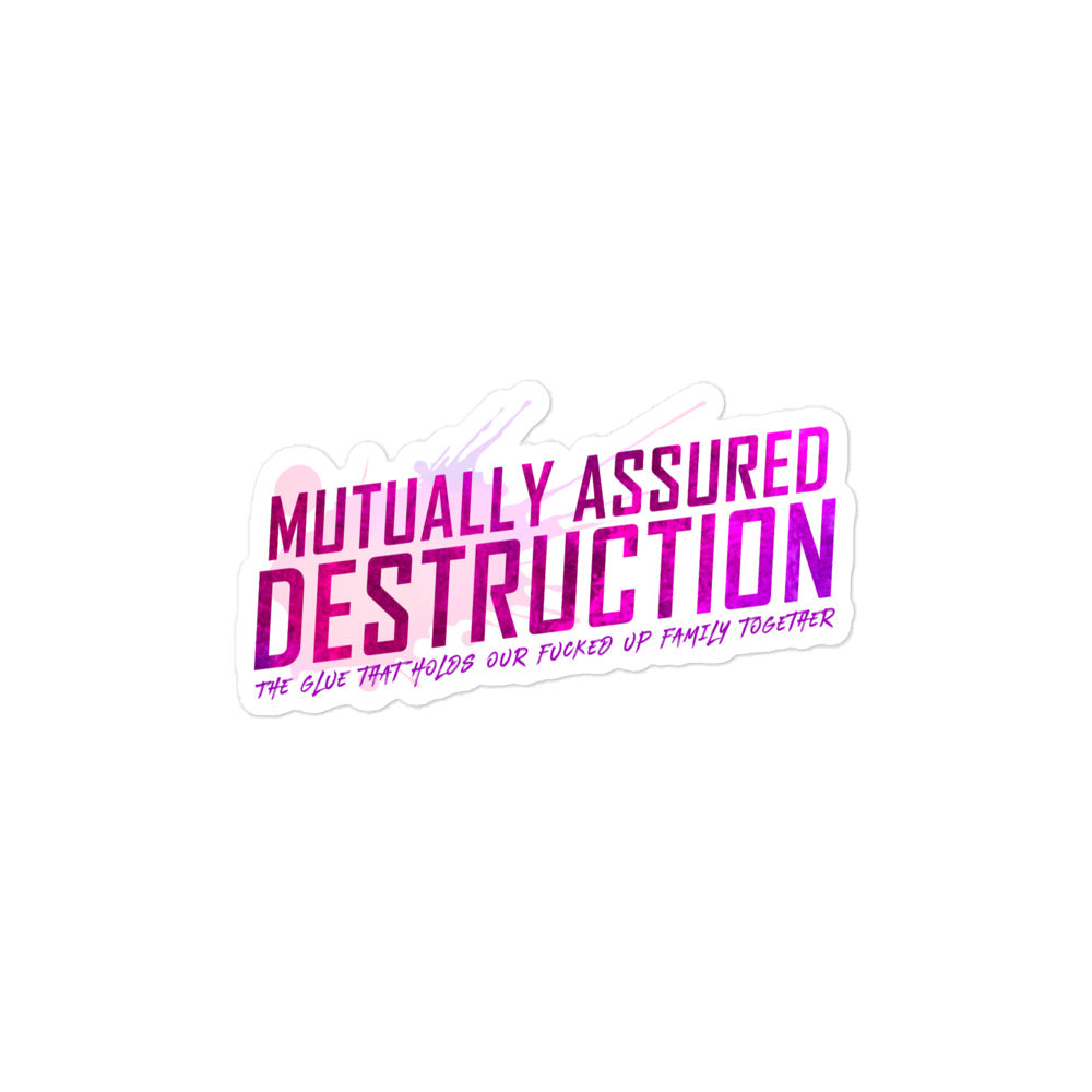 "Mutually Assured Destruction" Sticker