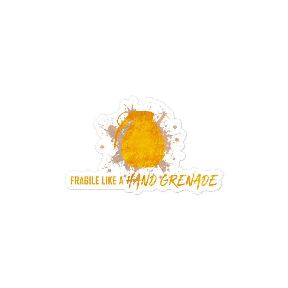 "Fragile like a Hand Grenade" Sticker