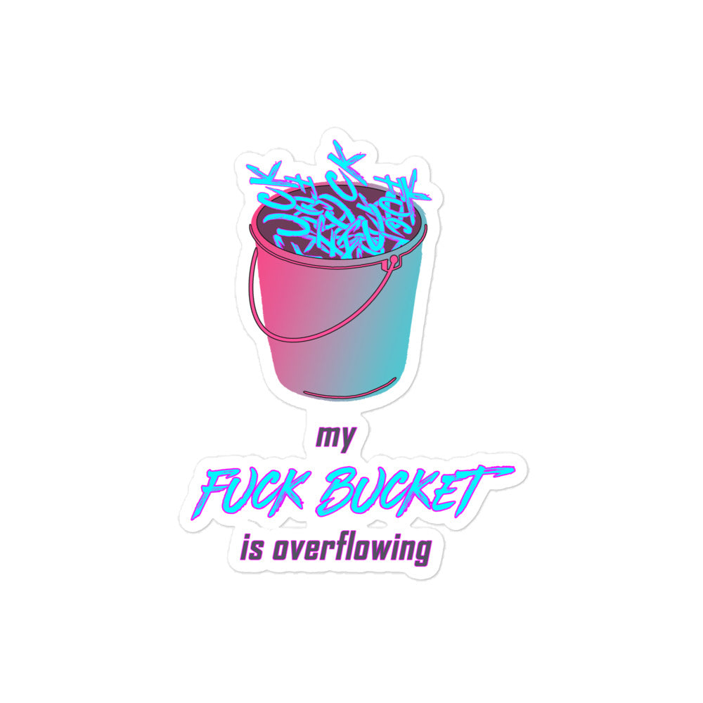 "Fuck Bucket" Sticker