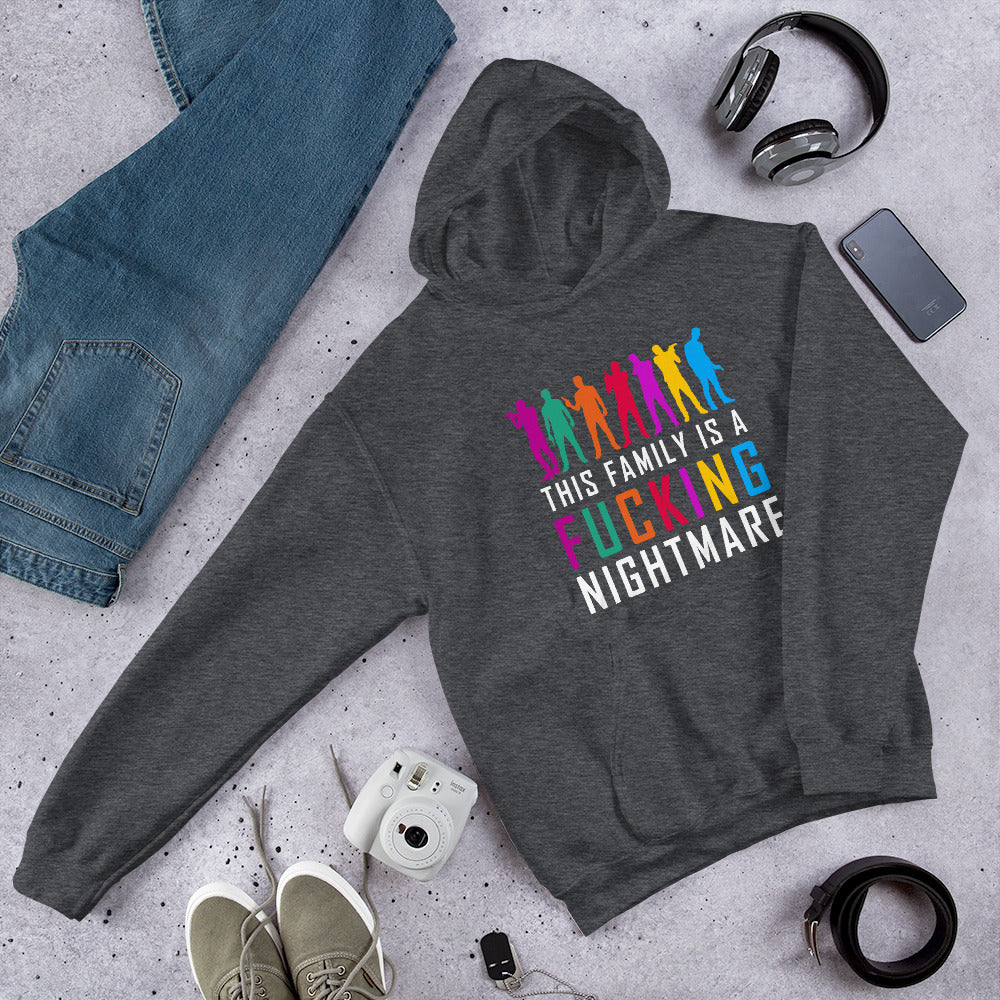 "This Family is a Fucking Nightmare" Unisex Hoodie