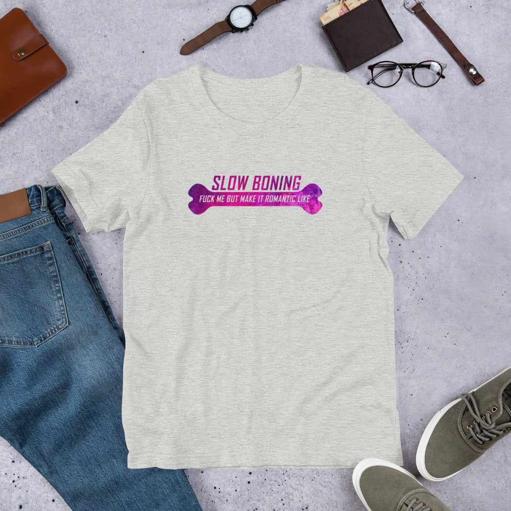 "Slow Boning" Unisex T-Shirt