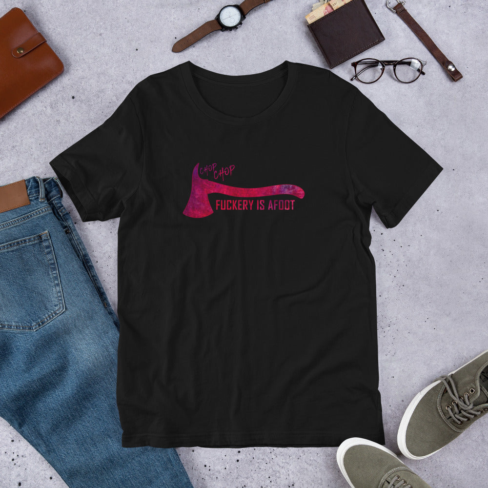 "Fuckery is Afoot" Unisex T-Shirt