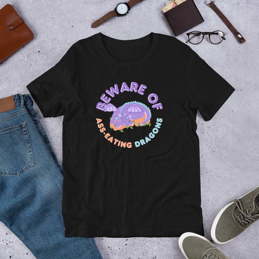 "Beware of Ass-eating Dragons" Unisex T-Shirt