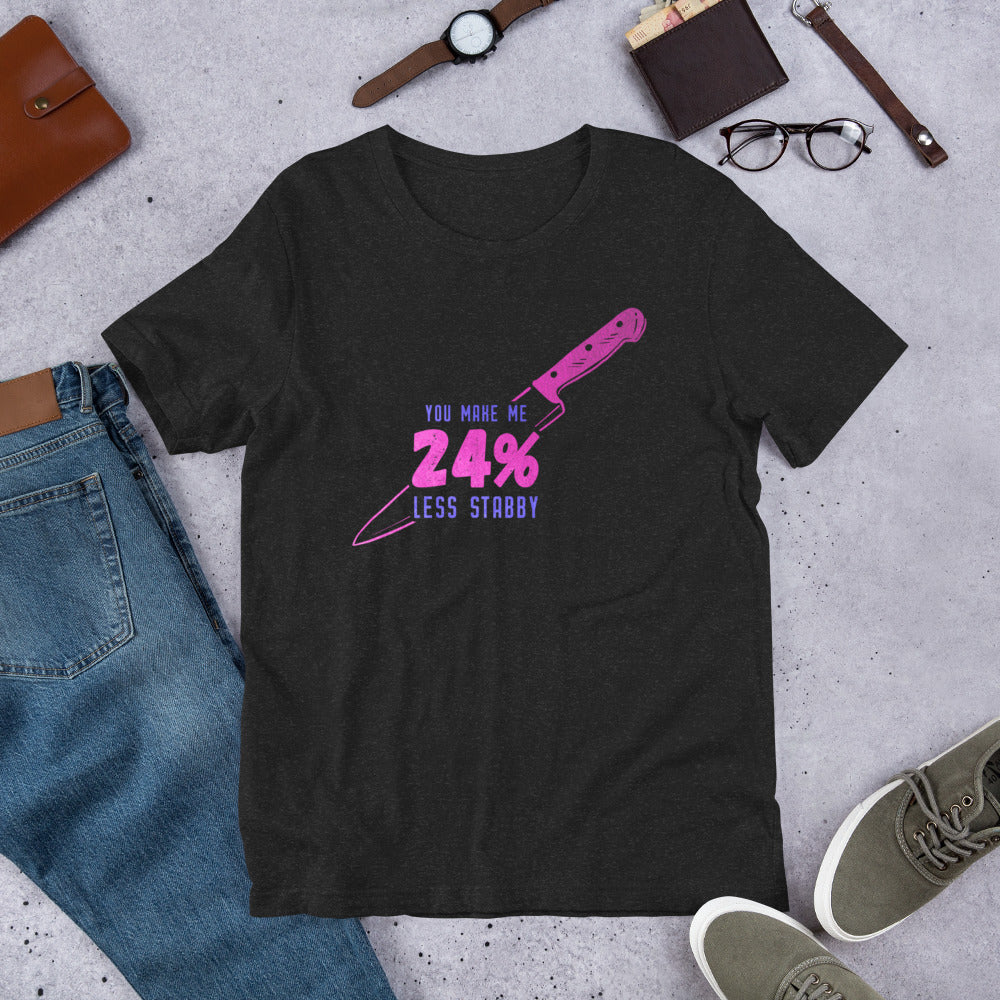 "24% Less Stabby" Unisex T-Shirt