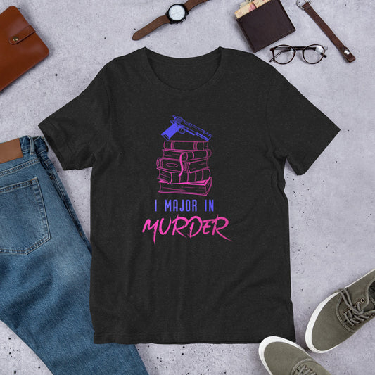 "I Major in Murder" Unisex T-Shirt