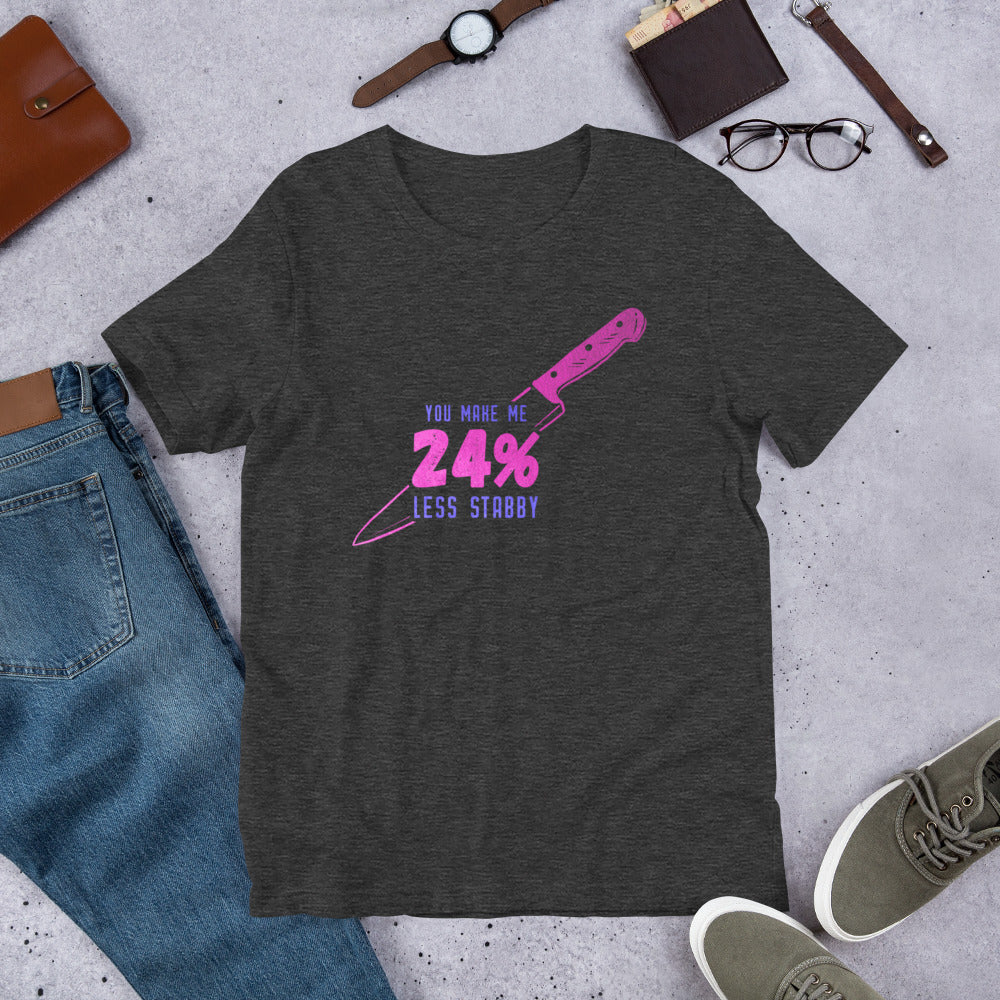 "24% Less Stabby" Unisex T-Shirt