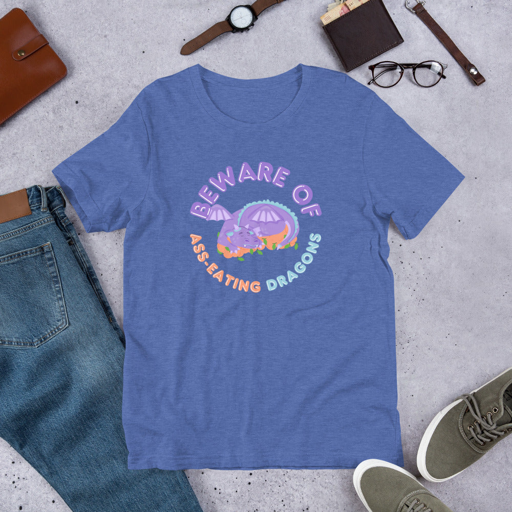 "Beware of Ass-eating Dragons" Unisex T-Shirt