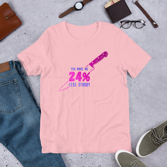 "24% Less Stabby" Unisex T-Shirt