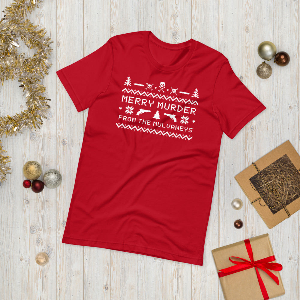 "Merry Murder from the Mulvaneys" Unisex Holiday T-Shirt