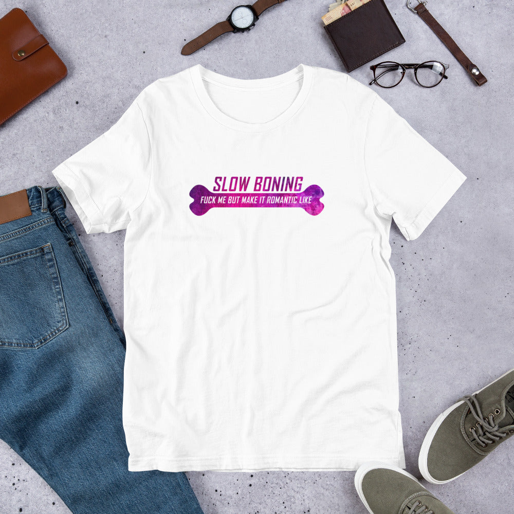 "Slow Boning" Unisex T-Shirt