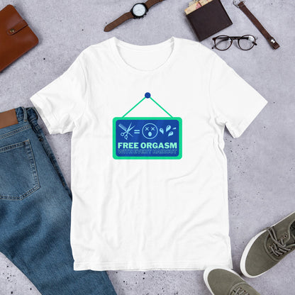 "Free Orgasm" Unisex T-Shirt